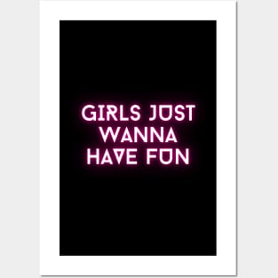 Girls just wanna have fun Posters and Art